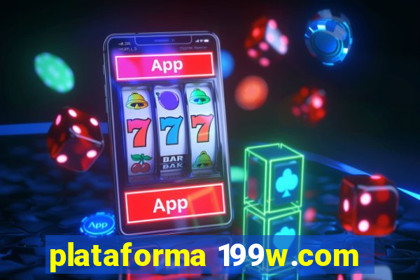 plataforma 199w.com